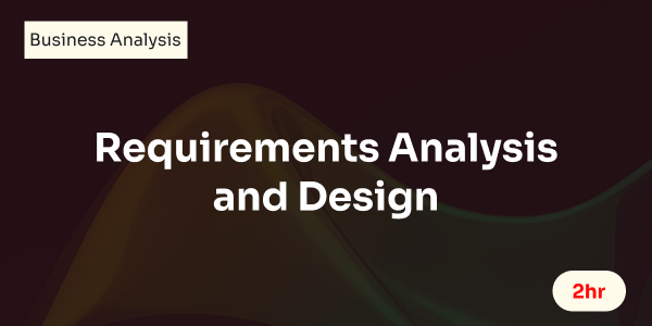 Requirements Analysis and Design