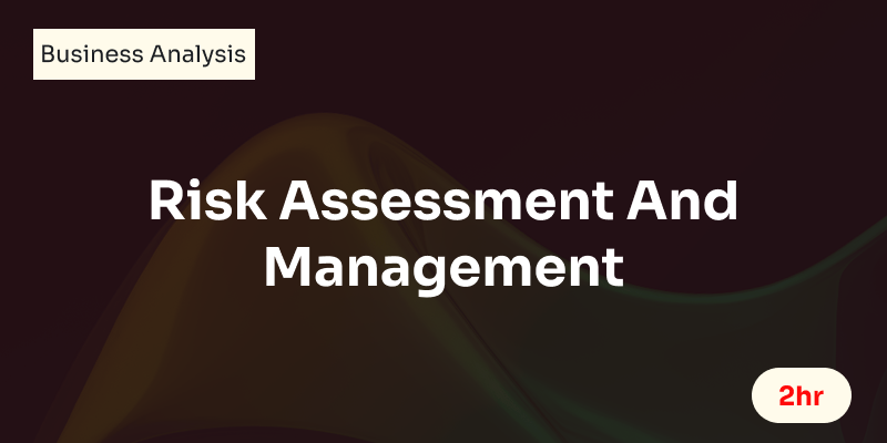 Risk Assessment And Management