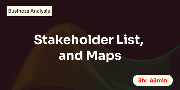 Stakeholder List, and Maps