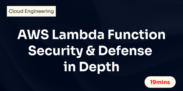 AWS Lambda Function Security & Defense in Depth