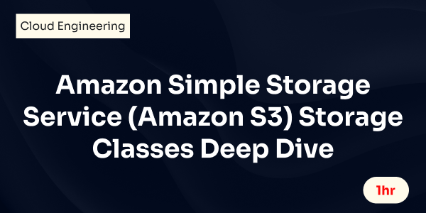 Amazon Simple Storage Service (Amazon S3) Storage Classes Deep Dive