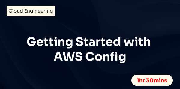 Getting Started with AWS Config