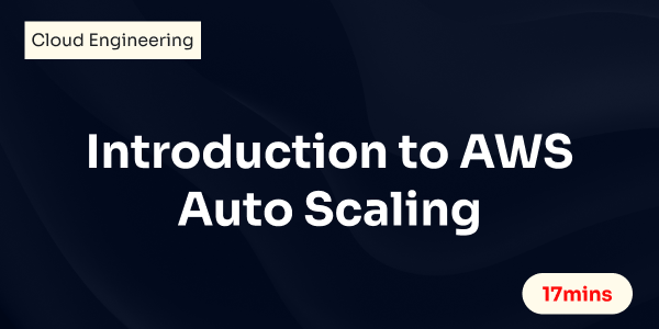 Introduction to AWS Autoscaling