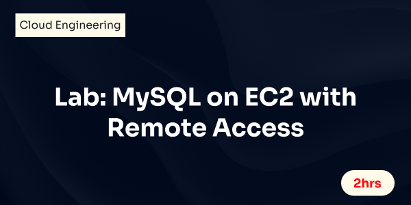 Lab: MySQL on EC2 with Remote Access