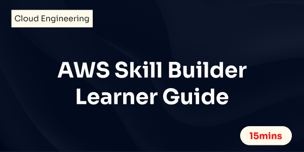 AWS Skill Builder Learner Guide