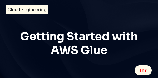 Getting Started with AWS Glue