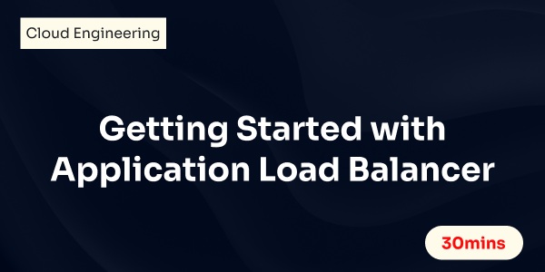 Getting Started with Application Load Balancer