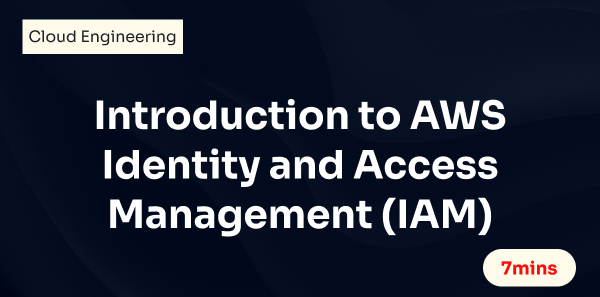 Introduction to AWS Identity and Access Management (IAM)