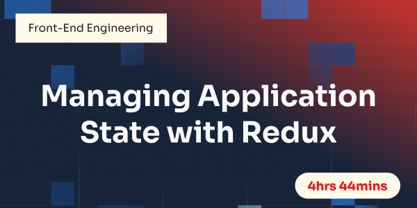 Managing Application State with Redux