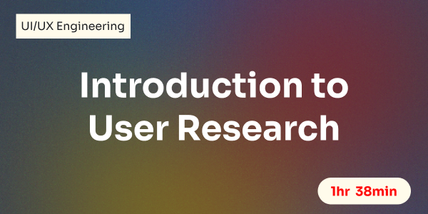 Introduction to User Research