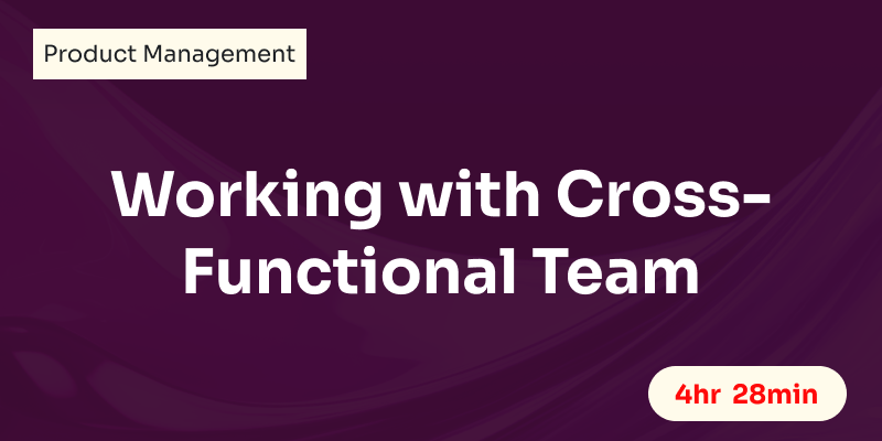 Working with Cross-Functional Teams